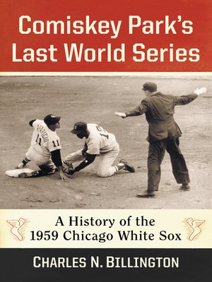 cover image of Comiskey Park's Last World Series